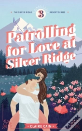 Patrolling For Love At Silver Ridge