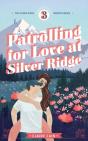 Patrolling For Love At Silver Ridge - Preview