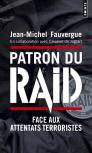 Patron Du Raid ; Face Aux Attentats Terroristes
