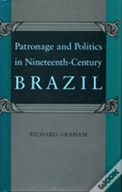 Capa do artigo Patronage And Politics In Nineteenth-Century Brazil