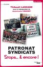 Patronat & Syndicats ; Stops & Encore ! - Preview
