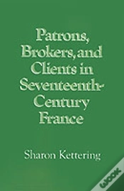Capa do artigo Patrons, Brokers, And Clients In Seventeenth-Century France