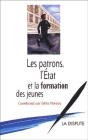 Patrons, L'État Et La Formation Des Jeunes (Les) - Preview