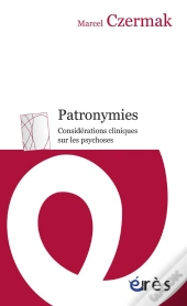 Patronymie. Considerations Cliniques Sur Les Psychoses