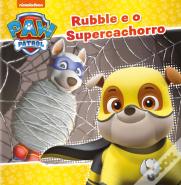 Patrulha Pata - Rubble e o Supercachorro
