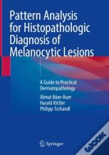 Pattern Analysis For Histopathologic Diagnosis Of Melanocytic Lesions