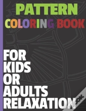 Pattern Coloring Book For Kids Or Adults Relaxation