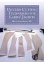 Pattern Cutting Techniques For Ladies' Jackets - Preview