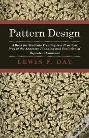Capa do artigo Pattern Design - A Book For Students Treating In A Practical Way Of The Anatomy - Planning & Evolution Of Repeated Ornament