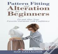Pattern Fitting And Alteration For Beginners
