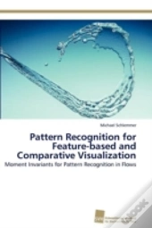 Pattern Recognition For Feature-Based And Comparative Visualization