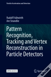 Pattern Recognition, Tracking And Vertex Reconstruction In Particle Detectors