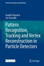 Pattern Recognition, Tracking And Vertex Reconstruction In Particle Detectors - Preview
