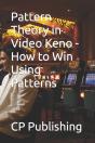 Pattern Theory In Video Keno - How To Win Using Patterns - Preview