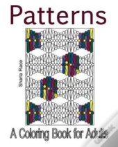Patterns: A Coloring Book For Adults