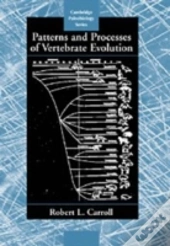 Patterns And Processes Of Vertebrate Evolution