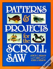 Patterns And Projects For The Scroll Saw
