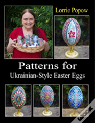 Patterns For Ukrainian-Style Easter Eggs