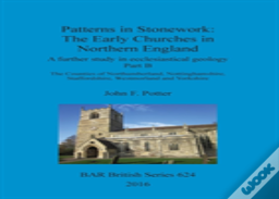 Patterns In Stonework: The Early Churches In Northern England