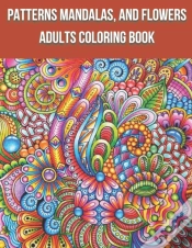 Capa do artigo Patterns Mandalas, And Flowers Adults Coloring Book