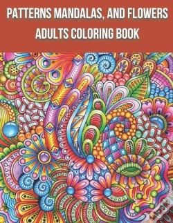 Capa do artigo Patterns Mandalas, And Flowers Adults Coloring Book