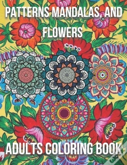 Capa do artigo Patterns Mandalas, And Flowers Adults Coloring Book