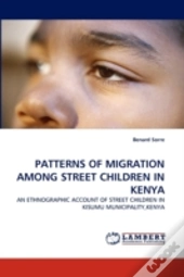 Patterns Of Migration Among Street Children In Kenya