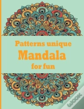 Patterns Unique Mandala For Fun