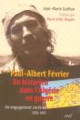 Paul Albert Fevrier : Un Historien Dans L'Algerie En Guerre - Preview