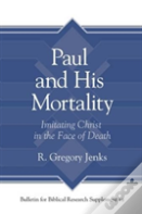 Paul And His Mortality