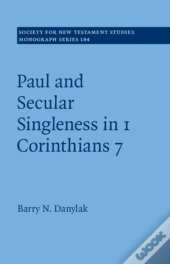 Paul And Secular Singleness In 1 Corinthians 7