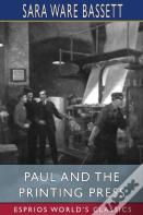 Paul And The Printing Press (Esprios Classics)