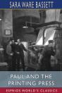 Paul And The Printing Press (Esprios Classics) - Preview