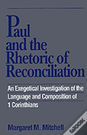 Paul And The Rhetoric Of Reconciliation