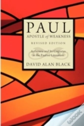 Paul, Apostle Of Weakness