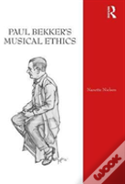 Paul Bekker'S Musical Ethics