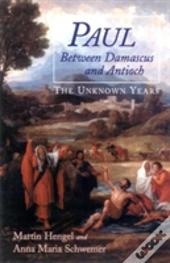 Paul Between Damascus And Antioch