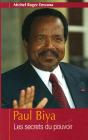 Paul Biya ; Les Secrets Du Pouvoir - Preview