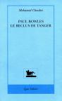 Paul Bowles ; Le Reclus De Tanger. - Preview