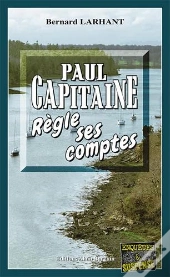 Paul Capitaine Règle Ses Comptes