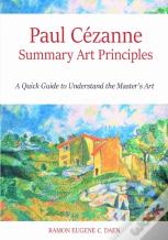 Paul Cezanne Summary Art Principles