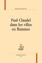 Paul Claudel Dans Les Villes En Flammes - Preview