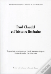 Paul Claudel Et L'Histoire Littéraire