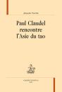 Paul Claudel Rencontre L'Asie Du Tao - Preview