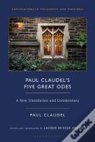 Paul Claudelâ€™S Â€Œfive Great Odesâ€