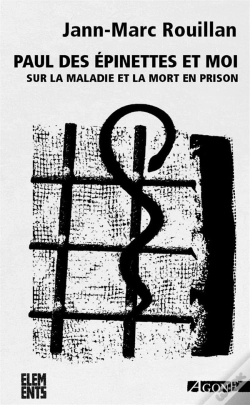Capa do artigo Paul Des Epinettes Et Moi ; Sur La Maladie Et La Mort En Prison