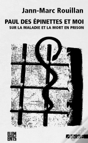 Capa do artigo Paul Des Epinettes Et Moi ; Sur La Maladie Et La Mort En Prison