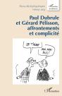 Paul Dubrule Et Gérard Pelisson, Affrontements Et Complicité - Preview