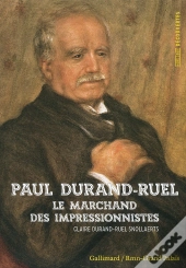 Paul Durand-Ruel ; Marchand Des Impressionnistes