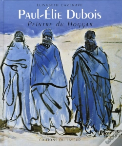 Capa do artigo Paul-Élie Dubois, Peintre Du Hoggar